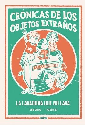 CRÓNICAS DE LOS OBJETOS EXTRAÑOS 1. LA LAVADORA QUE NO LAVA | 9788410407527 | MOLINA, SARA | Llibreria Aqualata | Comprar llibres en català i castellà online | Comprar llibres Igualada