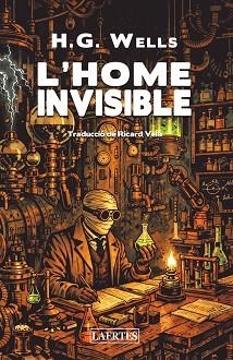 HOME INVISIBLE, L' | 9788419676948 | WELLS, H. G. | Llibreria Aqualata | Comprar libros en catalán y castellano online | Comprar libros Igualada