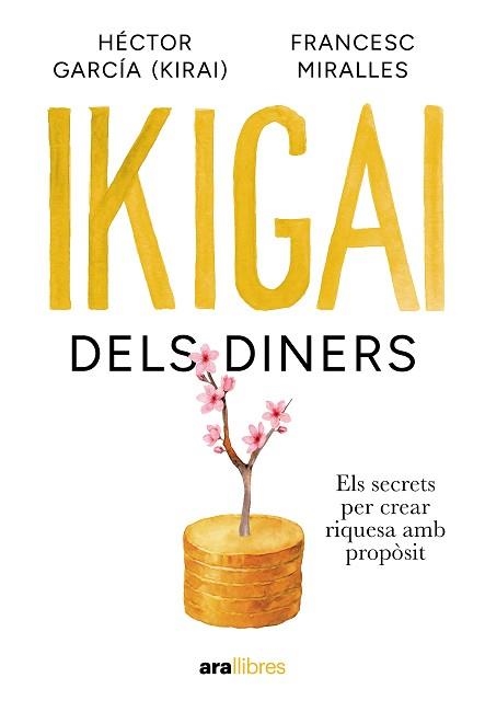 IKIGAI DELS DINERS | 9788411732024 | MIRALLES CONTIJOCH, FRANCESC/GARCÍA PUIGCERVER, HECTOR | Llibreria Aqualata | Comprar libros en catalán y castellano online | Comprar libros Igualada