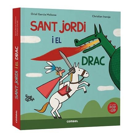 SANT JORDI I EL DRAC. FESTA GROSSA | 9788411583503 | GARCIA MOLSOSA, ORIOL | Llibreria Aqualata | Comprar llibres en català i castellà online | Comprar llibres Igualada