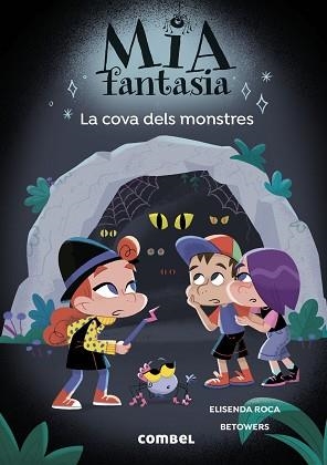 MIA FANTASIA 10. LA COVA DELS MONSTRES | 9788411583565 | ROCA, ELISENDA | Llibreria Aqualata | Comprar llibres en català i castellà online | Comprar llibres Igualada