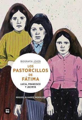 PASTORCILLOS DE FÁTIMA, LOS. LUCIA, FRANCISCO Y JACINTA | 9788483439043 | ÁLVAREZ MORALES, MIGUEL | Llibreria Aqualata | Comprar llibres en català i castellà online | Comprar llibres Igualada