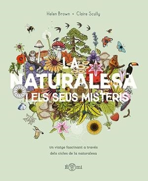 NATURALESA I ELS SEUS MISTERIS, LA | 9788419262875 | BROWN, HELLEN | Llibreria Aqualata | Comprar llibres en català i castellà online | Comprar llibres Igualada