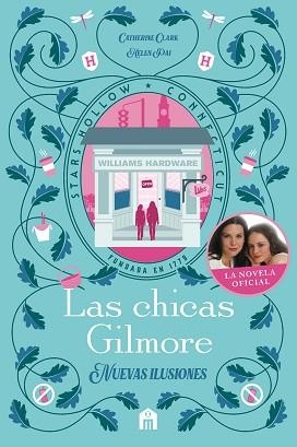 CHICAS GILMORE, LAS. NUEVAS ILUSIONES | 9791259576842 | CLARK, CATHERINE / PAI, HELEN | Llibreria Aqualata | Comprar llibres en català i castellà online | Comprar llibres Igualada