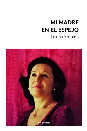 MI MADRE EN EL ESPEJO | 9788419243775 | FREIXAS, LAURA | Llibreria Aqualata | Comprar llibres en català i castellà online | Comprar llibres Igualada