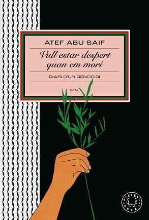 VULL ESTAR DESPERT QUAN EM MORI | 9791387748319 | ABU SAIF, ATEF | Llibreria Aqualata | Comprar llibres en català i castellà online | Comprar llibres Igualada