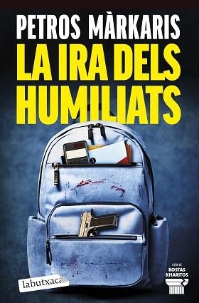 IRA DELS HUMILIATS, LA | 9791387802462 | MÀRKARIS, PETROS | Llibreria Aqualata | Comprar llibres en català i castellà online | Comprar llibres Igualada