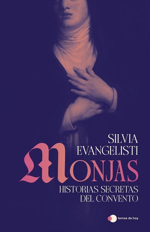 MONJAS: HISTORIAS SECRETAS DEL CONVENTO | 9791387869434 | EVANGELISTI, SILVIA | Llibreria Aqualata | Comprar llibres en català i castellà online | Comprar llibres Igualada