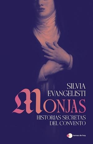 MONJAS: HISTORIAS SECRETAS DEL CONVENTO | 9791387869434 | EVANGELISTI, SILVIA | Llibreria Aqualata | Comprar llibres en català i castellà online | Comprar llibres Igualada