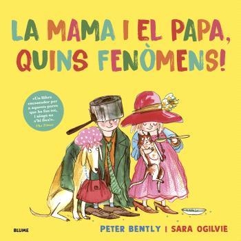 MAMA I EL PAPA, QUINS FENÒMENS! | 9791387881337 | OGILVIE, SARA/BENTLY, PETER | Llibreria Aqualata | Comprar llibres en català i castellà online | Comprar llibres Igualada