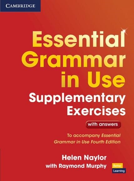 ESSENTIAL GRAMMAR IN USE SUPPLEMENTARY EXERCISES | 9781107480612 | NAYLOR, HELEN/MURPHY, RAYMOND | Llibreria Aqualata | Comprar llibres en català i castellà online | Comprar llibres Igualada