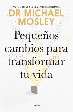 PEQUEÑOS CAMBIOS PARA TRANSFORMAR TU VIDA | 9791387662332 | MOSLEY, MICHAEL | Llibreria Aqualata | Comprar llibres en català i castellà online | Comprar llibres Igualada