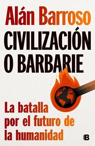 CIVILIZACIÓN O BARBARIE | 9788466678643 | BARROSO, ALÁN | Llibreria Aqualata | Comprar llibres en català i castellà online | Comprar llibres Igualada
