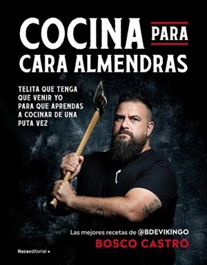 COCINA PARA CARA-ALMENDRAS | 9788410442771 | CASTRO, BOSCO (@BDEVIKINGO) | Llibreria Aqualata | Comprar llibres en català i castellà online | Comprar llibres Igualada