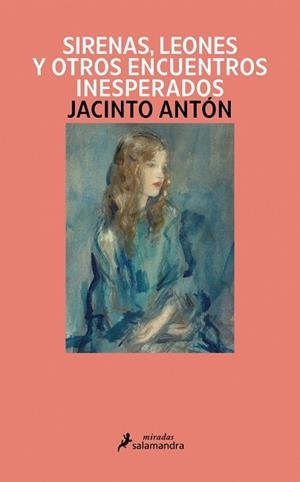 SIRENAS, LEONES Y OTROS ENCUENTROS INESPERADOS | 9791387640897 | ANTÓN, JACINTO | Llibreria Aqualata | Comprar llibres en català i castellà online | Comprar llibres Igualada