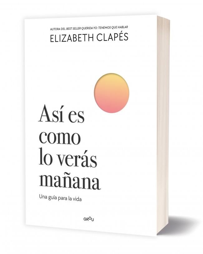 ASÍ ES COMO LO VERÁS MAÑANA | 9788410298200 | CLAPÉS, ELIZABETH | Llibreria Aqualata | Comprar llibres en català i castellà online | Comprar llibres Igualada