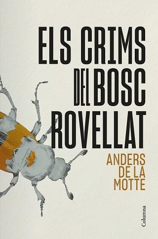 CRIMS DEL BOSC ROVELLAT, ELS | 9788466434911 | MOTTE, ANDERS DE LA | Llibreria Aqualata | Comprar llibres en català i castellà online | Comprar llibres Igualada