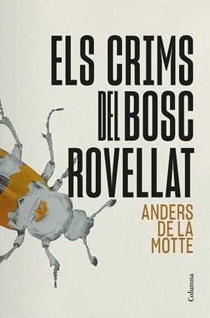 CRIMS DEL BOSC ROVELLAT, ELS | 9788466434911 | MOTTE, ANDERS DE LA | Llibreria Aqualata | Comprar llibres en català i castellà online | Comprar llibres Igualada