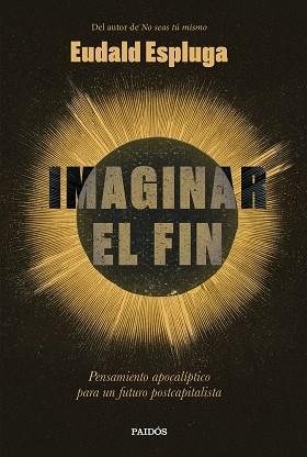 IMAGINAR EL FIN | 9788449345234 | ESPLUGA, EUDALD | Llibreria Aqualata | Comprar llibres en català i castellà online | Comprar llibres Igualada