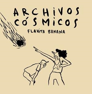 ARCHIVOS CÓSMICOS | 9788410332560 | BANANA, FLAVITA | Llibreria Aqualata | Comprar libros en catalán y castellano online | Comprar libros Igualada