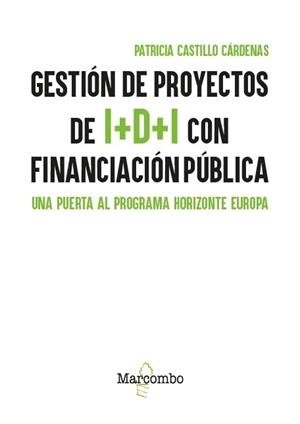 GESTIÓN DE PROYECTOS DE I+D+I CON FINANCIACIÓN PÚBLICA | 9788426742117 | CASTILLO CÁRDENAS, PATRICIA | Llibreria Aqualata | Comprar llibres en català i castellà online | Comprar llibres Igualada