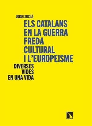 CATALANS EN LA GUERRA FREDA CULTURAL I L'EUROPEISME, ELS | 9788410675988 | XUCLA, JORDI | Llibreria Aqualata | Comprar libros en catalán y castellano online | Comprar libros Igualada