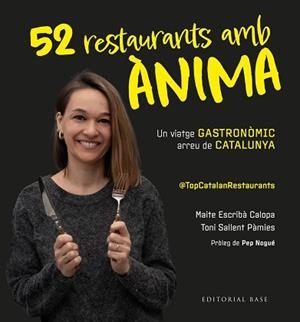 TOP CATALAN RESTAURANTS. 52 RESTAURANTS AMB ÀNIMA | 9791387728205 | ESCRIBÀ CALOPA, MAITE/SALLENT PÀMIES, TONI | Llibreria Aqualata | Comprar llibres en català i castellà online | Comprar llibres Igualada