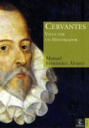 CERVANTES VISTO POR UN HISTORIADOR (FORUM) | 9788467018646 | FERNANDEZ ALVAREZ, MANUEL | Llibreria Aqualata | Comprar libros en catalán y castellano online | Comprar libros Igualada