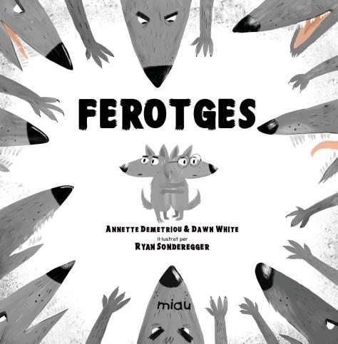 FEROTGES | 9788418749223 | DEMETRIOU, ANNETTE  /WHITE, DAWN | Llibreria Aqualata | Comprar llibres en català i castellà online | Comprar llibres Igualada