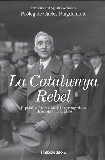 CATALUNYA REBEL, LA | 9788418696602 | ESTAT CATALÀ / COLOMINES I COMPANYS, AGUSTÍ | Llibreria Aqualata | Comprar llibres en català i castellà online | Comprar llibres Igualada