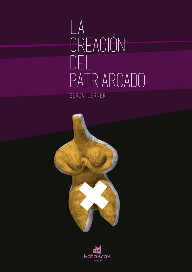 LA CREACIÓN DEL PATRIARCADO | 9788416946082 | LERNER, GERDA | Llibreria Aqualata | Comprar llibres en català i castellà online | Comprar llibres Igualada