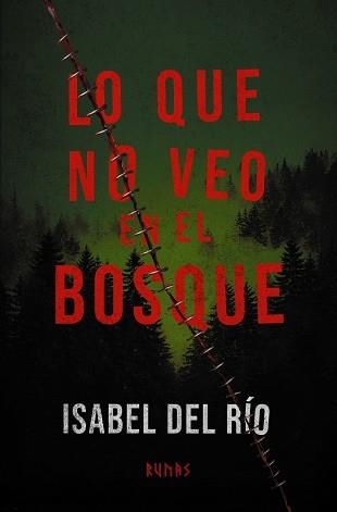 LO QUE NO VEO EN EL BOSQUE | 9791370092757 | RÍO, ISABEL DEL | Llibreria Aqualata | Comprar libros en catalán y castellano online | Comprar libros Igualada