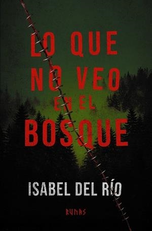 LO QUE NO VEO EN EL BOSQUE | 9791370092757 | RÍO, ISABEL DEL | Llibreria Aqualata | Comprar libros en catalán y castellano online | Comprar libros Igualada