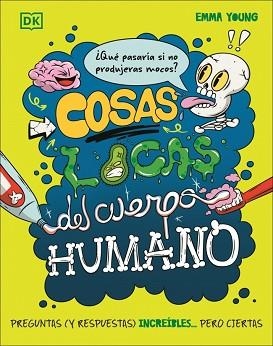 COSAS LOCAS DEL CUERPO HUMANO | 9780241803868 | YOUNG, EMMA | Llibreria Aqualata | Comprar llibres en català i castellà online | Comprar llibres Igualada