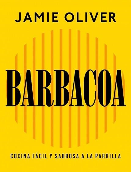 BARBACOA | 9788425374012 | OLIVER, JAMIE | Llibreria Aqualata | Comprar llibres en català i castellà online | Comprar llibres Igualada