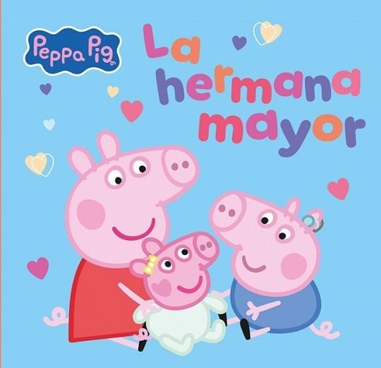 PEPPA PIG. LA HERMANA MAYOR | 9788448873066 | HASBRO | Llibreria Aqualata | Comprar libros en catalán y castellano online | Comprar libros Igualada