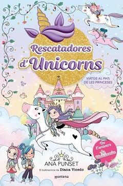RESCATADORES D'UNICORNS 9. VIATGE AL PAÍS DE LES PRINCESES | 9791387809539 | PUNSET, ANA | Llibreria Aqualata | Comprar llibres en català i castellà online | Comprar llibres Igualada