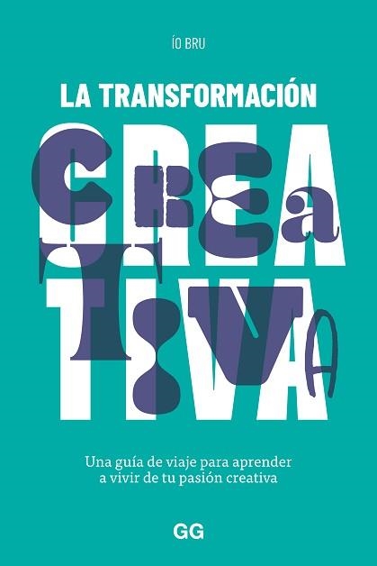 TRANSFORMACIÓN CREATIVA, LA | 9788425234163 | BRU, ÍO | Llibreria Aqualata | Comprar llibres en català i castellà online | Comprar llibres Igualada