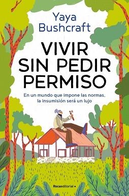 VIVIR SIN PEDIR PERMISO | 9791387629021 | BUSHCRAFT, YAYA | Llibreria Aqualata | Comprar libros en catalán y castellano online | Comprar libros Igualada