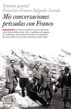 MIS CONVERSACIONES PRIVADAS CON FRANCO (ESPAÑAESCRITA 1) | 9788408059783 | FRANCO SALGADO-ARAUJO, TENIENTE GENERAL FRANCISCO | Llibreria Aqualata | Comprar llibres en català i castellà online | Comprar llibres Igualada