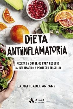 DIETA ANTIINFLAMATORIA | 9788410451520 | ARRANZ IGLESIAS, LAURA ISABEL | Llibreria Aqualata | Comprar llibres en català i castellà online | Comprar llibres Igualada