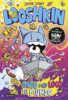 LOOSHKIN 1. EL GATO MÁS LOCO DEL MUNDO | 9788408318040 | SMART, JAMIE | Llibreria Aqualata | Comprar libros en catalán y castellano online | Comprar libros Igualada