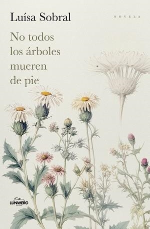 NO TODOS LOS ÁRBOLES MUEREN DE PIE | 9791387761769 | SOBRAL, LUÍSA | Llibreria Aqualata | Comprar llibres en català i castellà online | Comprar llibres Igualada