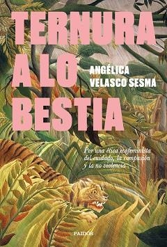 TERNURA A LO BESTIA | 9788449345340 | VELASCO SESMA, ANGÉLICA | Llibreria Aqualata | Comprar libros en catalán y castellano online | Comprar libros Igualada