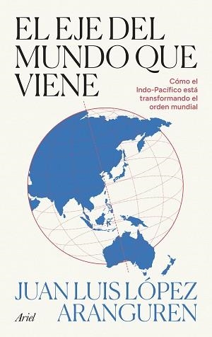 EJE DEL MUNDO QUE VIENE, EL | 9788434440517 | LÓPEZ ARANGUREN, JUAN LUIS | Llibreria Aqualata | Comprar llibres en català i castellà online | Comprar llibres Igualada