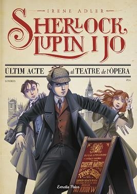 SHERLOCK, LUPIN I JO 2. ÚLTIM ACTE AL TEATRE DE L ÒPERA | 9788413893747 | ADLER, IRENE | Llibreria Aqualata | Comprar llibres en català i castellà online | Comprar llibres Igualada