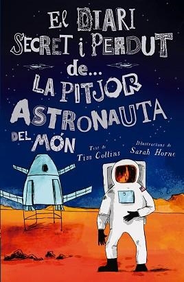 PITJOR ASTRONAUTA DEL MÓN, LA | 9788447946624 | COLLINS, TIM | Llibreria Aqualata | Comprar llibres en català i castellà online | Comprar llibres Igualada