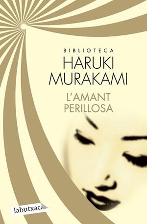 AMANT PERILLOSA, L' | 9788499305561 | MURAKAMI, HARUKI | Llibreria Aqualata | Comprar llibres en català i castellà online | Comprar llibres Igualada