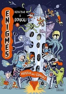 ENIGMES. DETECTIUS A DOMICILI 9. MISTERIS MOLT ESPACIALS | 9788412981414 | MARTIN, PAUL/MASSA, BAPTISTE | Llibreria Aqualata | Comprar llibres en català i castellà online | Comprar llibres Igualada