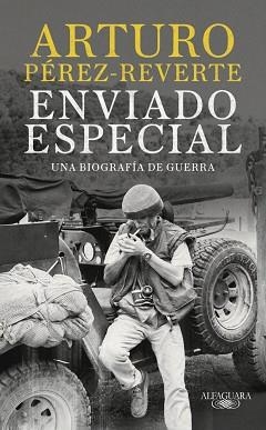 ENVIADO ESPECIAL | 9788420470078 | PÉREZ-REVERTE, ARTURO | Llibreria Aqualata | Comprar llibres en català i castellà online | Comprar llibres Igualada